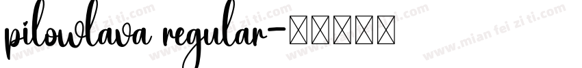 pilowlava regular字体转换